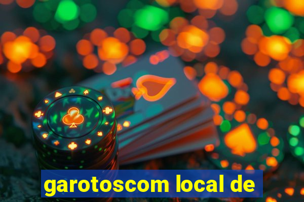 garotoscom local de